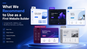 What We Recommend to Use as a First Website Builder